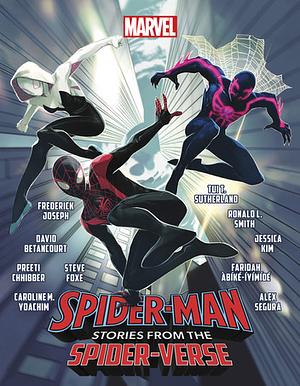 Spider-Man: Stories from the Spider-Verse by Caroline M. Yoachim, Faridah Àbíké-Íyímídé, Frederick Joseph, Tui T. Sutherland, Ronald Smith, Steve Foxe, Alex Segura, Jessica Kim, Preeti Chhibber, David Betancourt