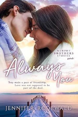 Always You  by Jennifer Rodewald