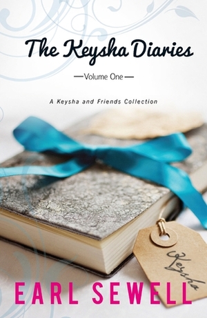 The Keysha Diaries, Volume One: Keysha's Drama / If I Were Your Boyfriend by Earl Sewell