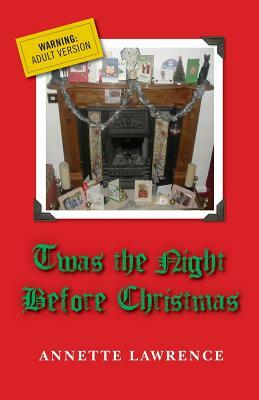 Twas The Night Before Christmas by Annette Lawrence