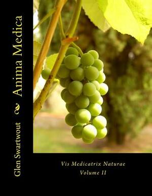 Anima Medica: Vis Medicatrix Naturae by Glen Swartwout
