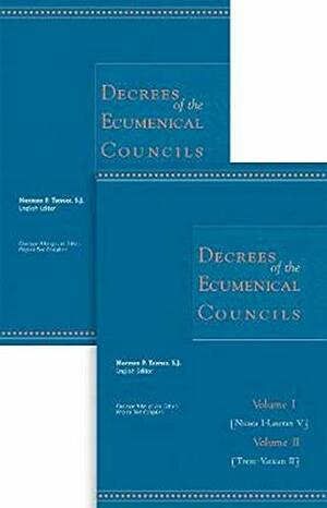 Decrees of the Ecumenical Councils: Volumes 1 and 2: From Nicaea I to Vatican II by Norman P. Tanner