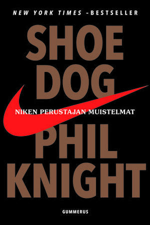 Shoe Dog: Niken perustajan muistelmat by Phil Knight