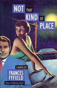 Not That Kind of Place by Frances Fyfield