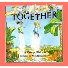 Together by George Ella Lyon, Vera Rosenberry