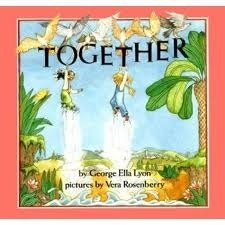 Together by George Ella Lyon