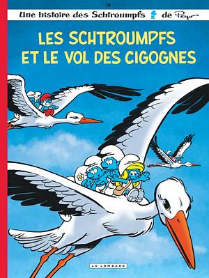 Les Schtroumpfs et le vol des cigognes by Peyo, Yvan Delporte, Gos