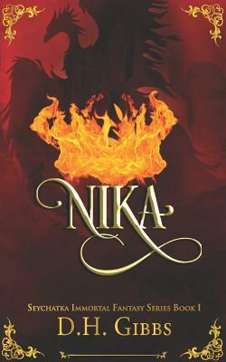 Nika: A Seychatka Novella by D. H. Gibbs