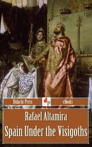 Spain Under the Visigoths by Rafael Altamira