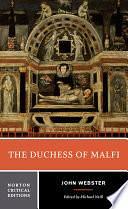 The Duchess of Malfi: A Norton Critical Edition by Michael Neill, John Webster, John Webster