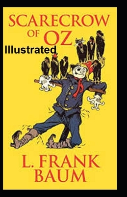 The Scarecrow of Oz Illustrated by L. Frank Baum