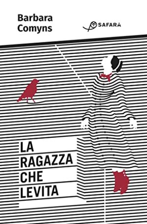 La ragazza che levita by Barbara Comyns, Cristina Pascotto