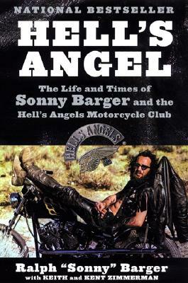 Hell's Angel: The Life and Times of Sonny Barger and the Hell's Angels Motorcycle Club by Sonny Barger