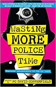 Wasting More Police Time by David Copperfield