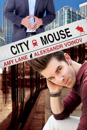 City Mouse by Aleksandr Voinov, Amy Lane