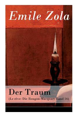 Der Traum (Le rêve: Die Rougon-Macquart Band 16) by Émile Zola, Armin Schwarz