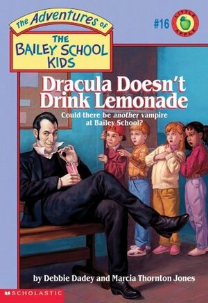 Dracula Doesn't Drink Lemonade by Debbie Dadey, Marcia Thornton Jones, John Steven Gurney