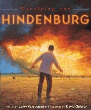 Surviving the Hindenburg by Larry Verstraete