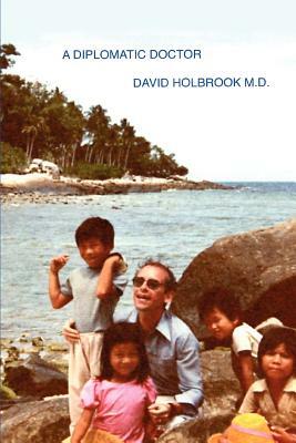 A Diplomatic Doctor by David Holbrook