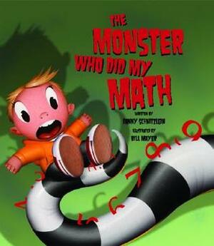 The Monster Who Did My Math by Danny Schnitzlein, Bill Mayer