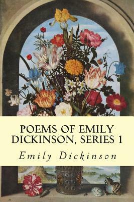 Poems of Emily Dickinson, Series 1 by Emily Dickinson
