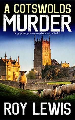 A Cotswolds Murder by Roy Lewis