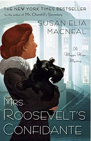 Mrs. Roosevelt's Confidante by Susan Elia MacNeal