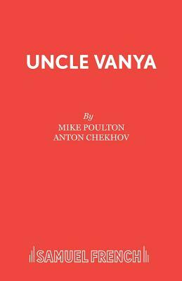 Uncle Vanya by Anton Chekhov