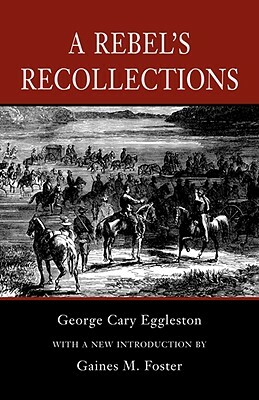 A Rebel's Recollections by George Cary Eggleston