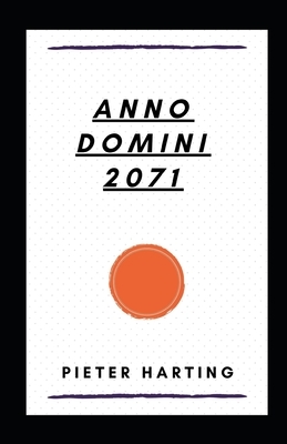 Anno Domini 2071 illustrated by Pieter Harting