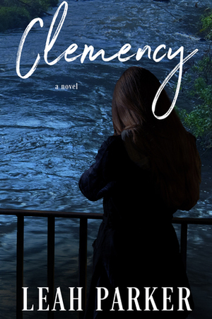 Clemency by Leah Parker