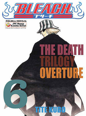 Bleach: The Death Trilogy Overture by Tite Kubo
