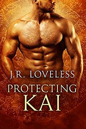 Protecting Kai by J.R. Loveless