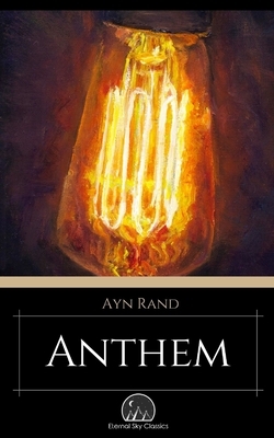 Anthem by Eternal Sky Classics, Ayn Rand