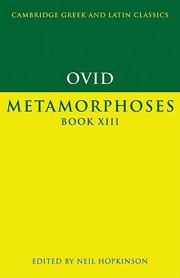 Ovid: Metamorphoses Book XIII by Ovid