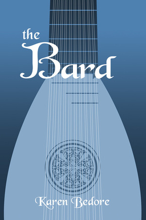 The Bard by Karen Bedore