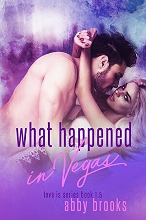 What Happened in Vegas by Abby Brooks