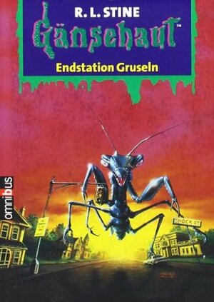 Endstation Gruseln by R.L. Stine, Günter W. Kienitz