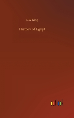 History of Egypt by Leonard W. King
