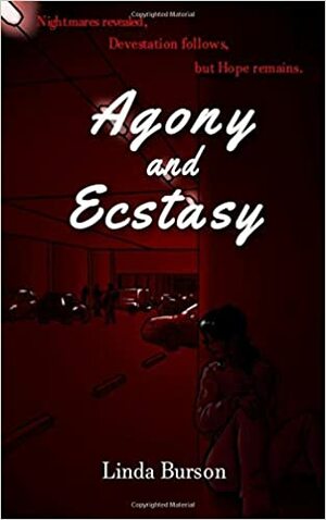 Agony & Ecstasy by Linda Burson