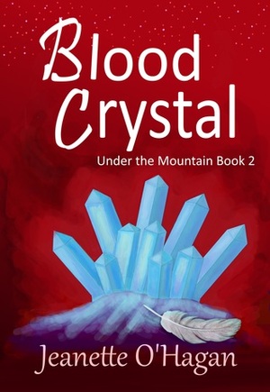 Blood Crystal by Jeanette O'Hagan