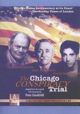 The Chicago Conspiracy Trial by Peter Goodchild