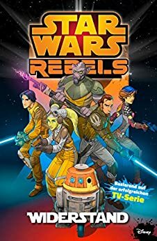 Star Wars - Rebels, Band 1 - Widerstand by Jeremy Barlow, Martin Fisher