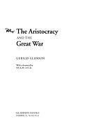 The Aristocracy and the Great War by Gerald Gliddon