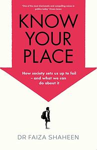 Know Your Place by Faiza Shaheen