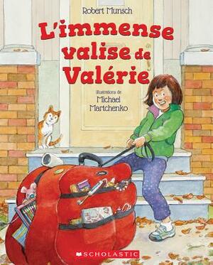 L' Immense Valise de Valérie by Robert Munsch