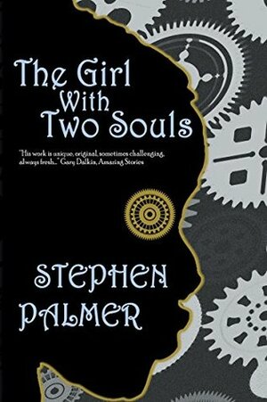 The Girl With Two Souls by Stephen Palmer
