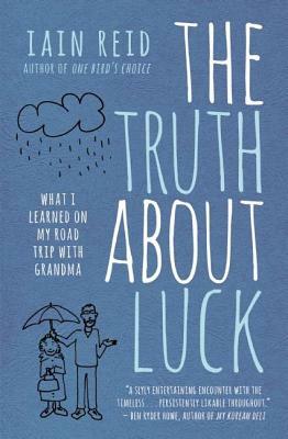 The Truth about Luck by Iain Reid