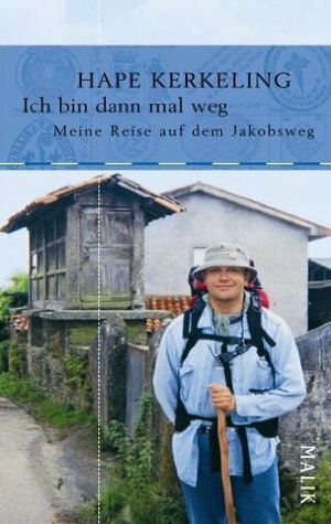 Ich bin dann mal weg: Meine Reise auf dem Jakobsweg by Hape Kerkeling