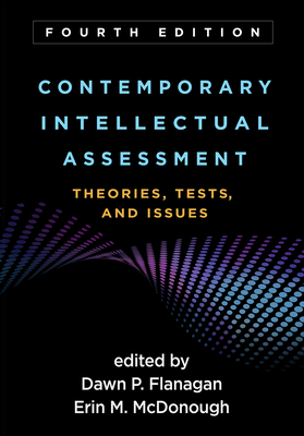 Contemporary Intellectual Assessment, Fourth Edition: Theories, Tests, and Issues by 